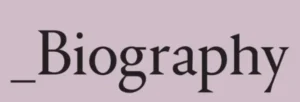 Biography Developments